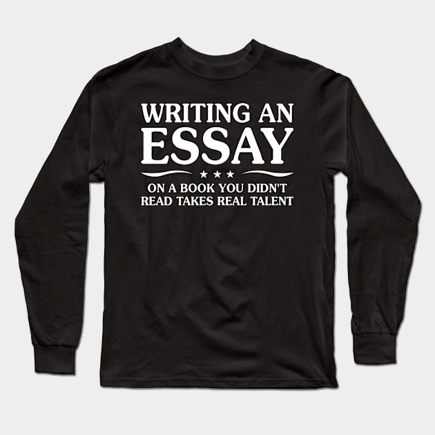 Writing An Essay On A Book You Didn't Read Long Sleeve T-Shirt by Murder By Text